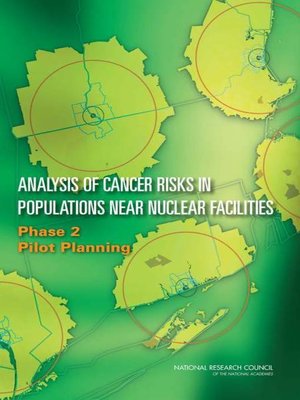 cover image of Analysis of Cancer Risks in Populations Near Nuclear Facilities, Phase 2